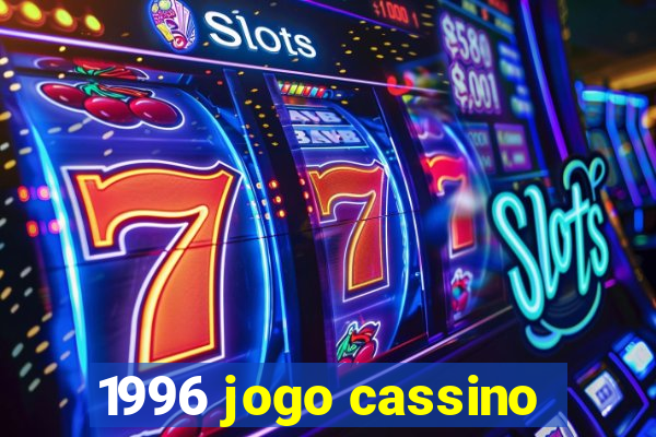 1996 jogo cassino